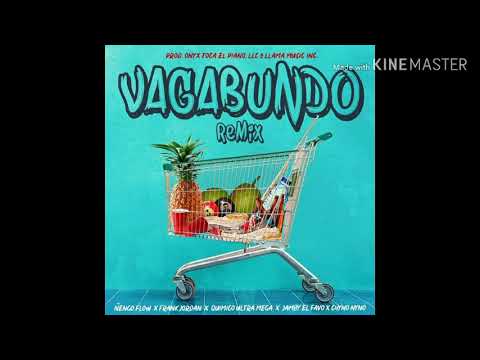 Vagabundo (Remix) - Ñengo Flow x Frank Jordan x Químico Ultra Mega x Jamby El Favo x Chyno Nyno