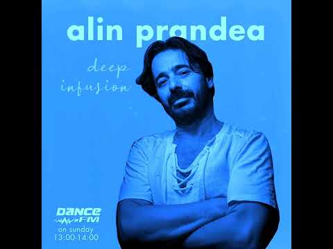 ALIN PRANDEA - Deep Infusion @ Dance Fm ( 58 )