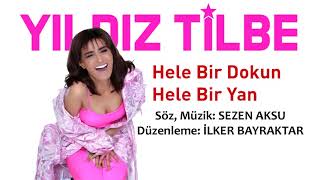 Yıldız Tilbe, 2018, Hele Bir Dokun Hele Bir Yan