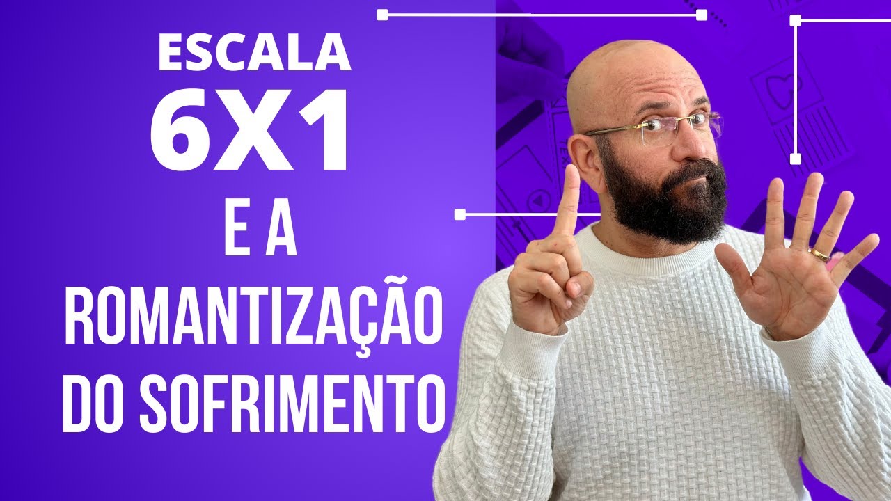 ESCALA 6X1 E A ROMANTIZAÇÃO DO SOFRIMENTO | Marcos Lacerda, psicólogo
