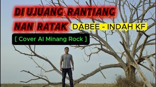 Download lagu Di Ujuang Rantiang Nan Ratak - Dabee Ft Indah KF - [ Cover AI Minang Rock ] mp3