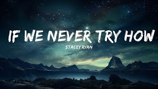 Download lagu Stacey Ryan - If we never try how will we know (Fall In Love Alone) (Lyrics)  | Songs Lyric mp3