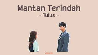 Download lagu Tulus - Mantan Terindah (Kahitna Cover) | Lirik mp3
