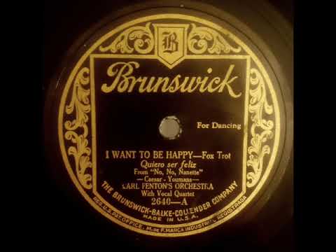 I Want To Be Happy (1924) Carl Fenton's Orchestra 
