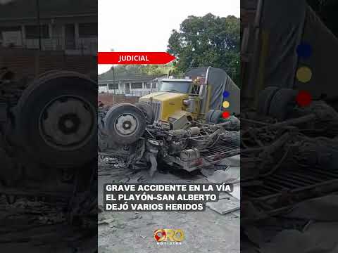 Emergencia vial en El Playón–San Alberto por choque de camión | Oro Noticias