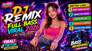 Download lagu DJ Remix Full Bass - Kompilasi Lagu DJ Remix Full Bass Indonesia 2026 mp3