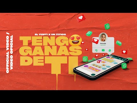 El Yunti ❌  Un Titico - Tengo Ganas De Ti  🤤 (Video)