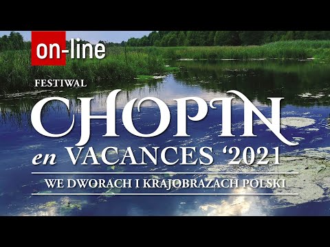 [22.08] CHOPIN en VACANCES '2021 w zamku w BRONISZOWIE - Aleksandra Dąbek