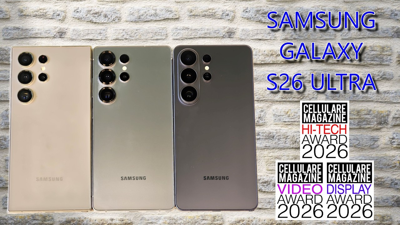 SAMSUNG GALAXY S26 ULTRA - La recensione di Cellulare Magazine