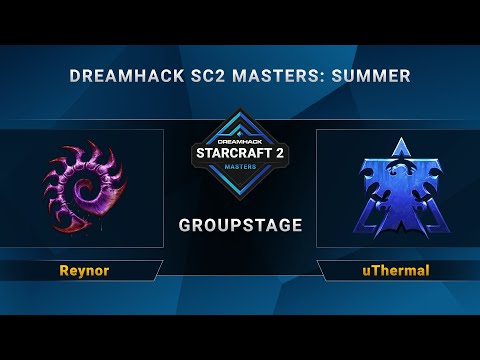 SC2 - Reynor vs. uThermal - DreamHack SC2 Masters Summer - Group C - EU