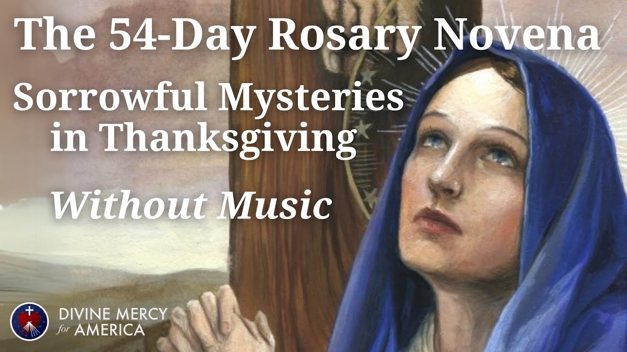 Sorrowful Mysteries in Thanksgiving Without Background Music - 54-Day Rosary Novena, Pray the Rosary