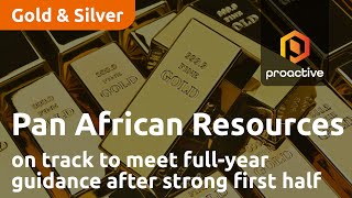 pan-african-resources-on-track-to-meet-full-year-guidance-after-strong-first-half