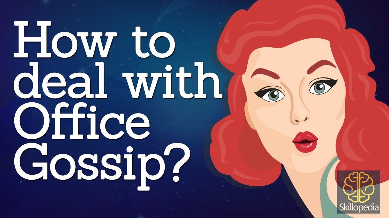 Skillopedia - How to deal with office gossip? Personality Development & Soft skills video