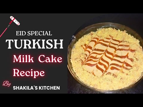 Eid Special Turkish Milk Cake Recipe By Shakila's kitchen | Quick & Easy dessert in just 5 minutes.