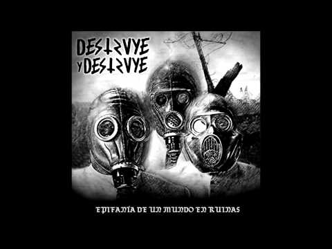 Destruye y Destruye - Epifanía de un Mundo en Ruinas