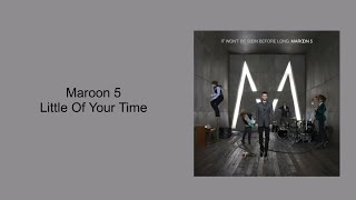 Maroon 5 - Little Of Your Time (Lyrics)