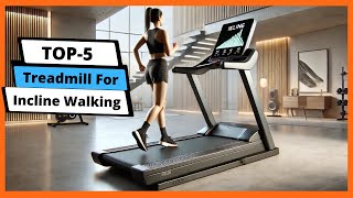 ✅ Best treadmill for incline walking: Treadmill for incline walking (Buying Guide)