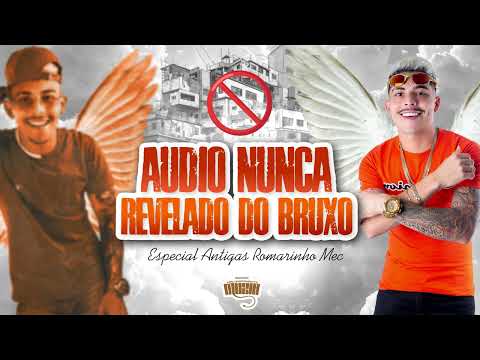 AS MELHORES DO BRUXO - ÁUDIO NUNCA REVELADADO - DEZ 2023 - ROMARINHO MEC
