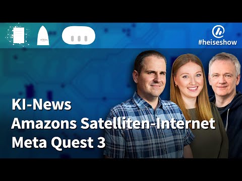 #heiseshow: KI-News, Amazons Satelliten-Internet & Meta Quest 3