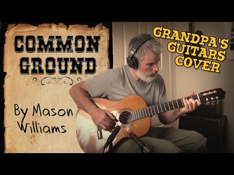 Grandpa's Guitars  - Common Ground By Mason Williams