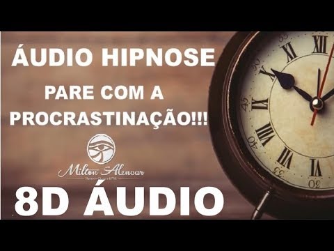 🔴 8D Hypnosis Audio 🎧 - Stop PROCRASTINATION 2.0 - Milton Alencar