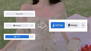 How to message, follow, see option into add friend button (can