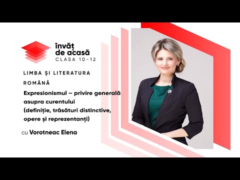 Limba și literatura română; cl. a XI-a, "Expresionismul – privire generală asupra  curentului"