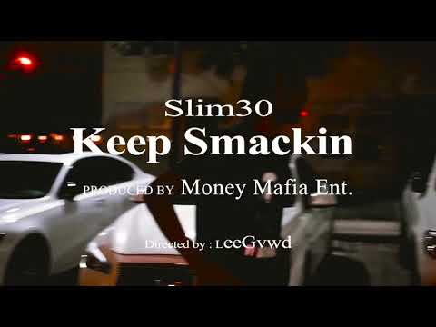Slim30 Keep Smakin (official video )
