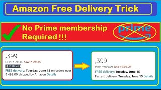 Amazon FREE Delivery Trick in 2021- Get Free Delivery Without Prime | Free Shipping Trick Under 499