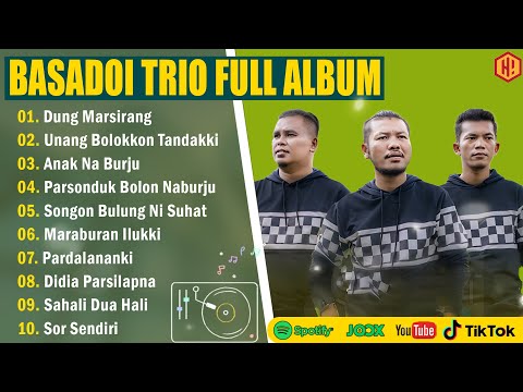 BASADOI TRIO FULL ALBUM 2025 - LAGU BATAK TERBARU ENAK DI DENGAR VIRAL HITS TIKTOK 2025