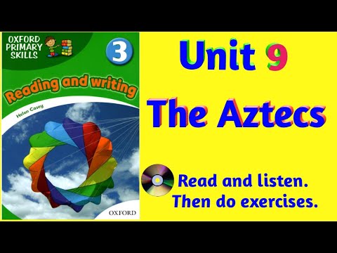 Oxford Primary Skills Reading and Writing 3 Level 3 Unit 9 The Aztecs (with audio 🎧 and exercise)