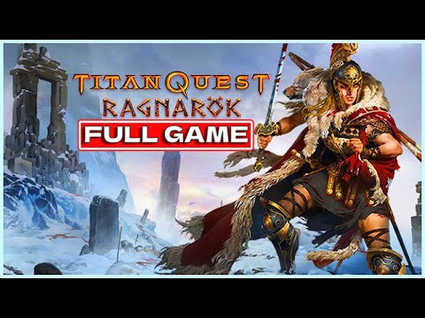 Titan Quest Ragnarok - Full Game Walkthrough | No Commentary