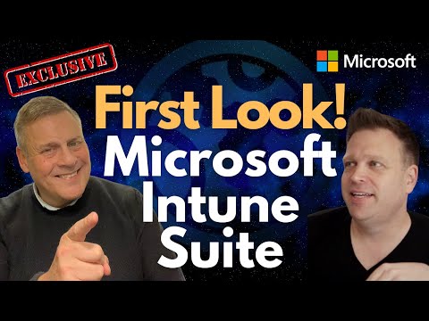 Microsoft Intune Suite - First Look