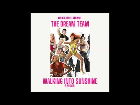 Ian Coleen feat. THE DREAM TEAM - WALKING INTO SUNSHINE