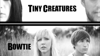 Tiny Creatures Feat. Bowtie - Hide You Away