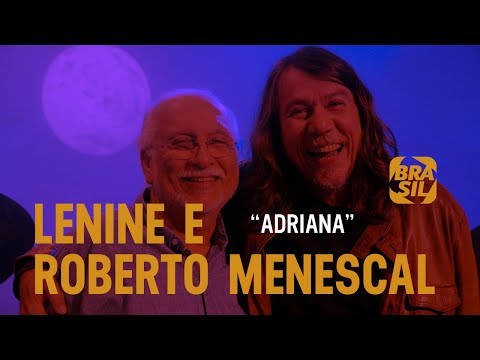 Lenine e Roberto Menescal - Adriana l Roberto Menescal 80 anos