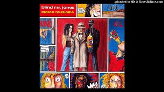 Blind Mr. Jones - Against The Glass (Stereo Musicale )