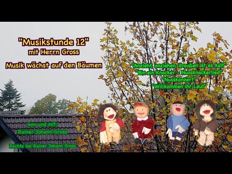 Musikstunde mit Herrn Gross 12 - Musik wächst auf den Bäumen (Nüsse)