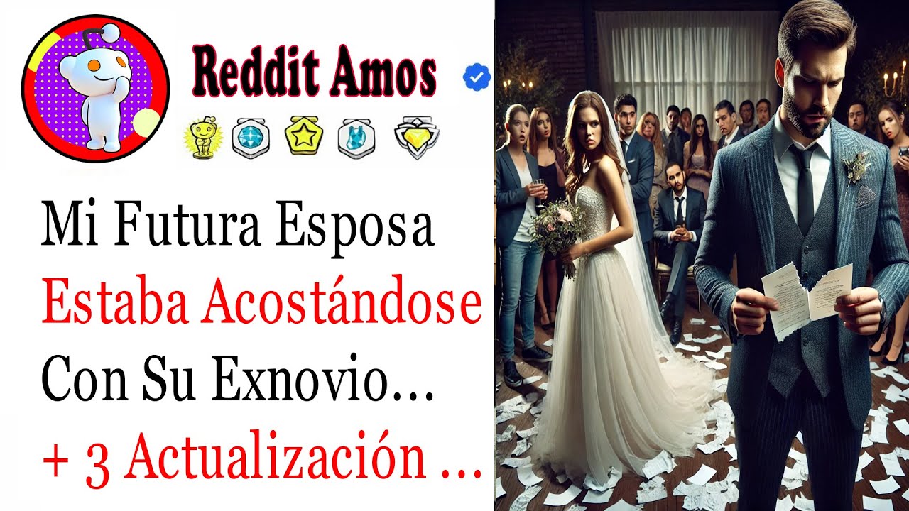 Mi Futura Esposa Estaba Acostándose Con Su Exnovio, Así Que Cancelé Todo Y ...#historiasdereddit.