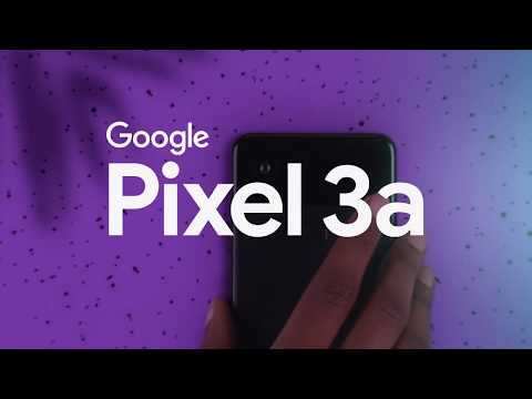 Introducing Google Pixel 3a