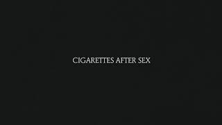 (1 hour) Cigarettes After Sex - Flash