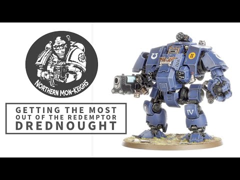 Getting the Most Out of The Redemptor Dreadnought