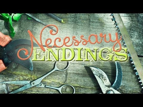 Necessary Endings Part 2