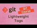 58. Creating Lightweight Tags in the git repository - GIT