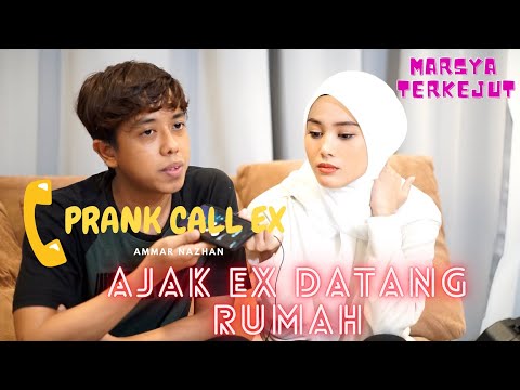 PRANK CALL EX AJAK DATANG RUMAH - DAH BINCANG DENGAN PARENT NAK KAHWIN !