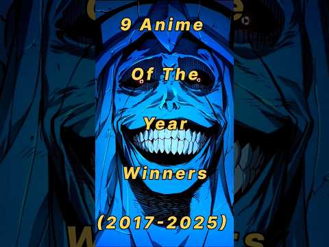 9 Anime of the Year Winners 🏆 (2017–2025) #animeawards #share #trending #facts #shorts #anime
