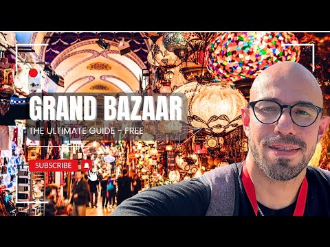 GRAND BAZAAR - THE ULTIMATE GUIDE