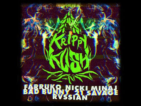 Farruko & Nicki Minaj & Bad Bunny Krippy Kush Remix Ft 21 Savage & Rvssian Clean