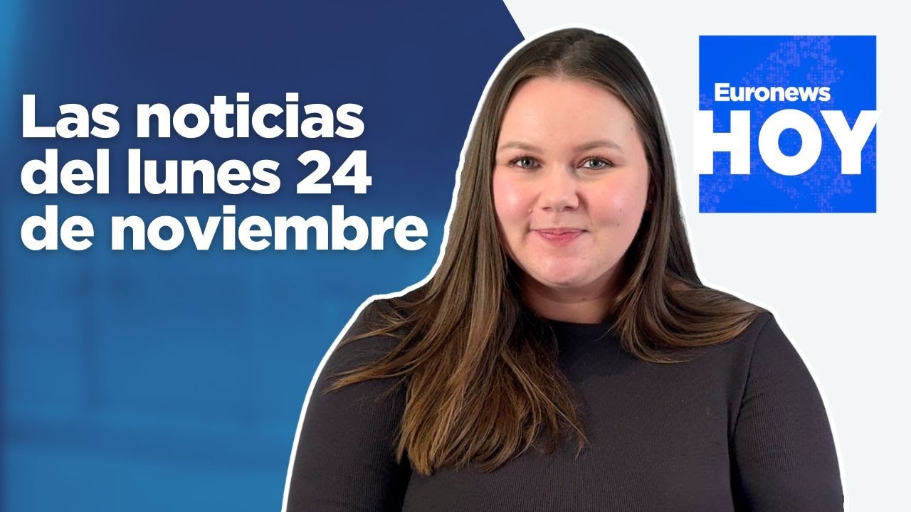 EURONEWS HOY | Las noticias del lunes 24 de noviembre: Dimite el fiscal general del Estado