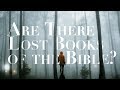 Why isn't the Book of Enoch in the Canon are are there inspired lost books of the Bible?